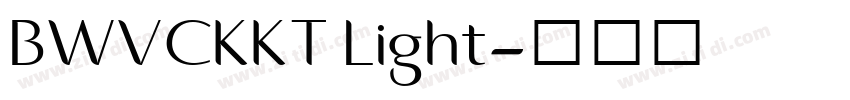 BWVCKKT Light字体转换 BWVCKKT Light字体转换
